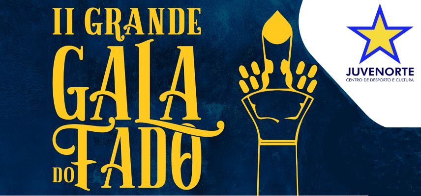 Juvenorte apresenta II Grande Gala do Fado Juvenorte apresenta II Grande Gala do Fado