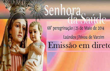 Peregrinação Senhora Saúde – Laúndos 2014