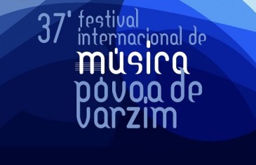 Destaque: Festival Internacional Música Póvoa de Varzim