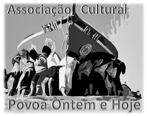 Póvoa Ontem e Hoje: Associação vive hoje o Dia 1