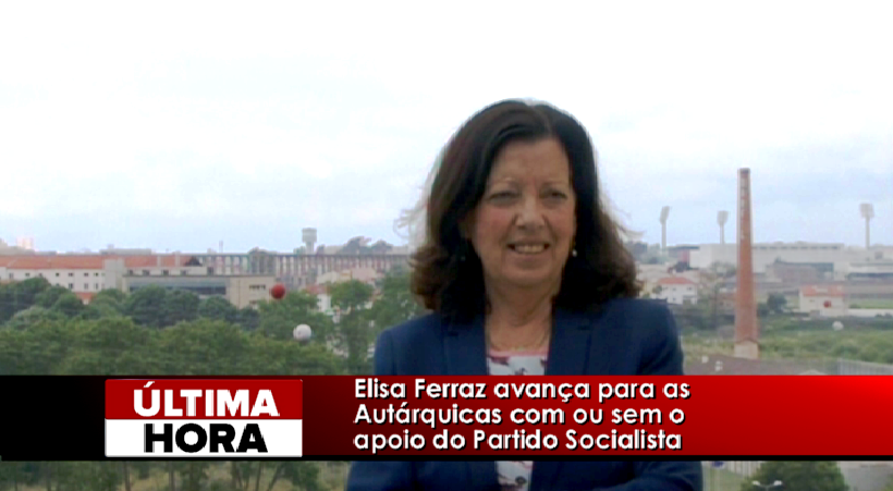 Com ou sem PS, Elisa Ferraz avança para as Autárquicas 2017