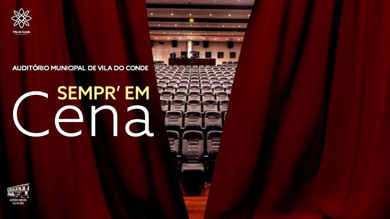 Vila do Conde: Teatro Sempr’Em Cena