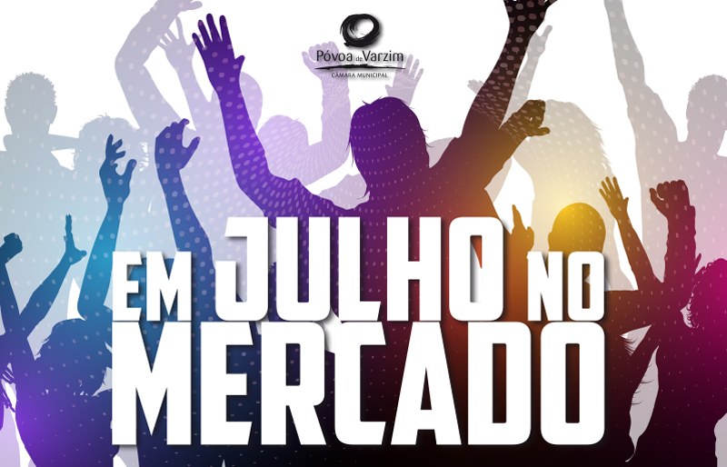 Julho: Mercado com animação Julho: Mercado com animação