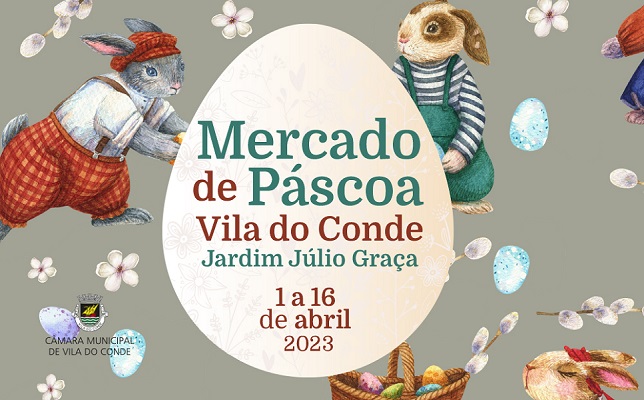 Câmara de Vila do Conde promove Mercado da Páscoa no Jardim Júlio Graça Câmara de Vila do Conde promove Mercado da Páscoa no Jardim Júlio Graça
