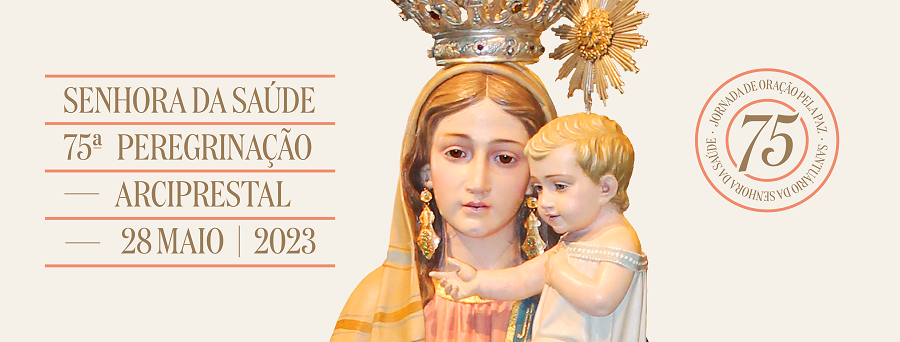 Peregrinação à Senhora da Saúde celebra 75 anos
