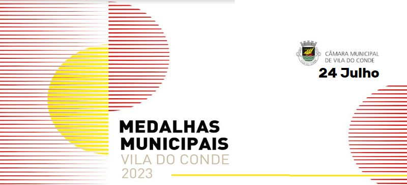 Vila do Conde: autarquia atribui Medalhas Municipais Vila do Conde: autarquia atribui Medalhas Municipais