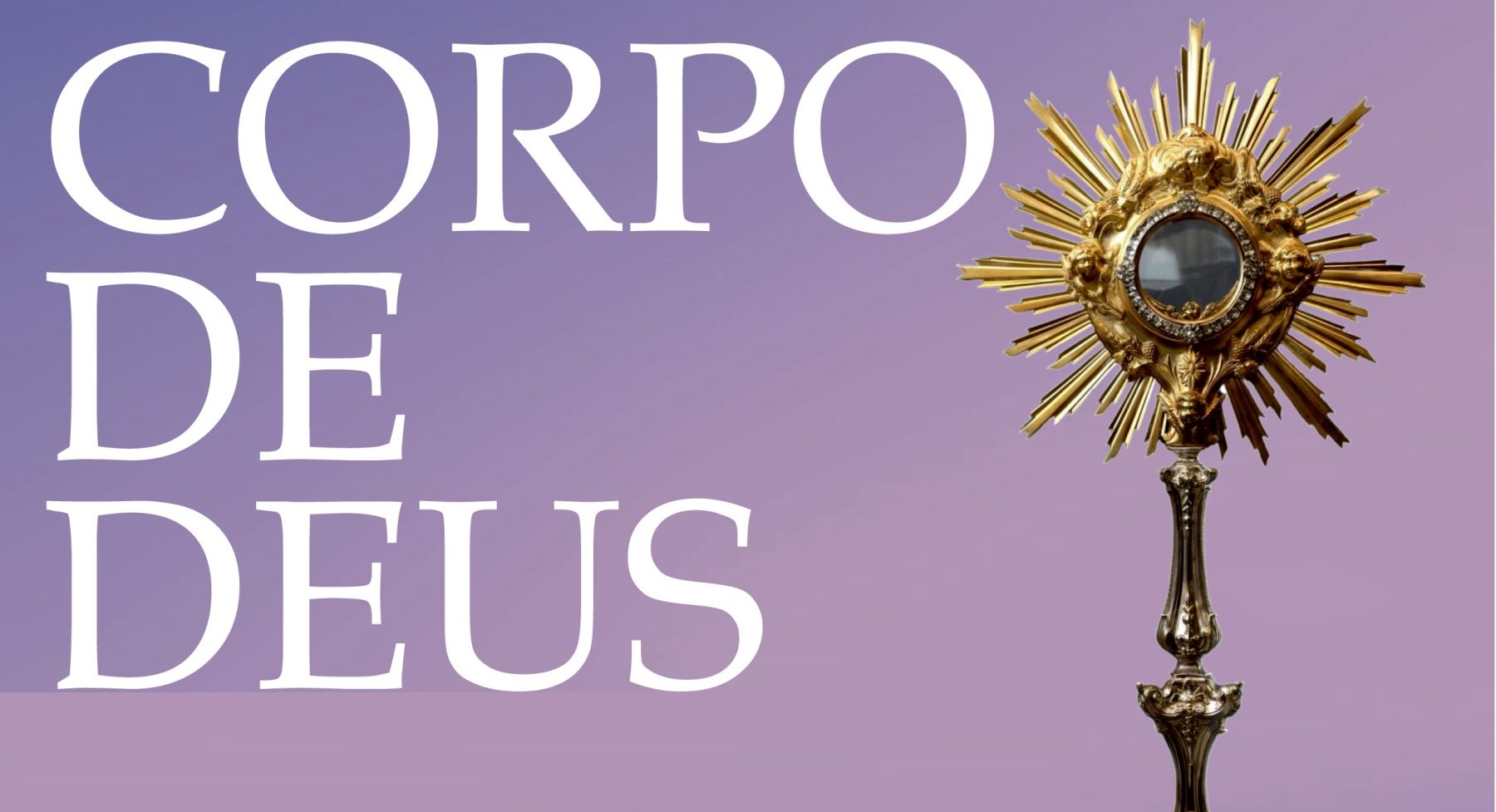 Dia do Corpo de Deus Dia do Corpo de Deus